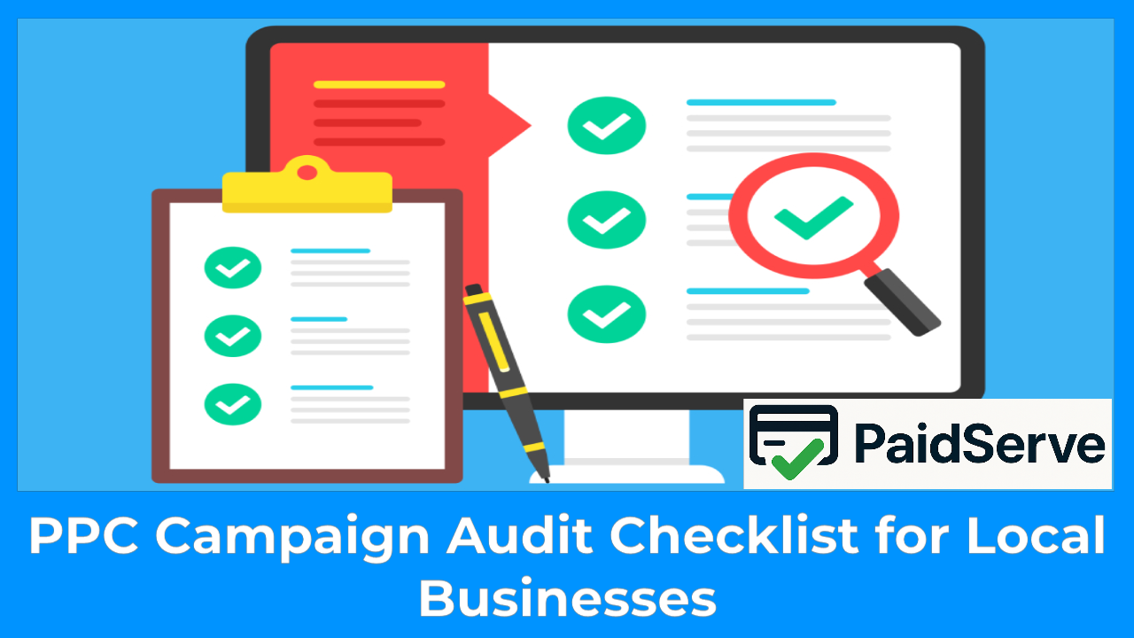 PPC Campaign Audit Checklist for Local Businesses